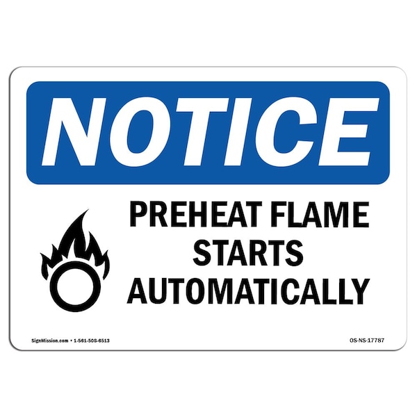 Safety Sign, OSHA Notice, 12" Height, Preheat Flame Starts Automatically Sign With Symbol, Landscape